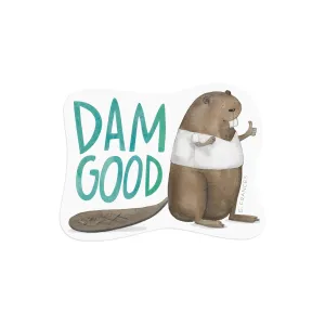 Dam Good Sticker