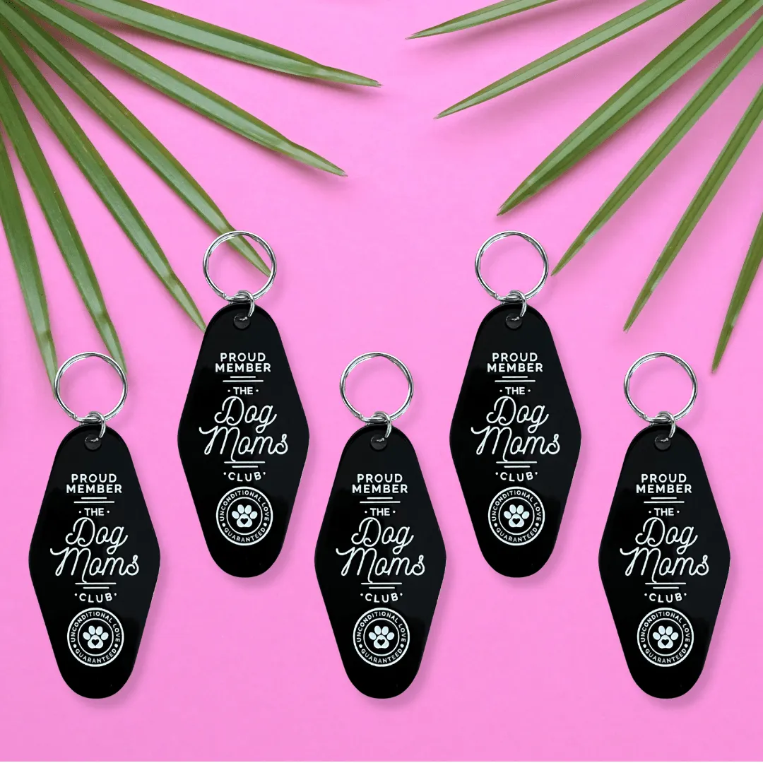 Dog Moms Club Motel Keychain