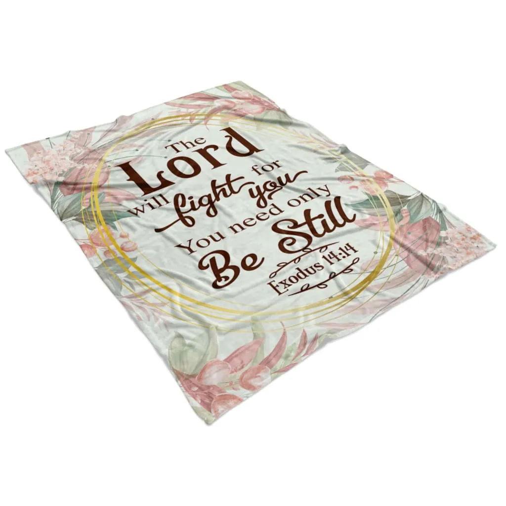Floral Exodus 1414 The Lord Will Fight For You Fleece Blanket - Christian Blanket - Bible Verse Blanket