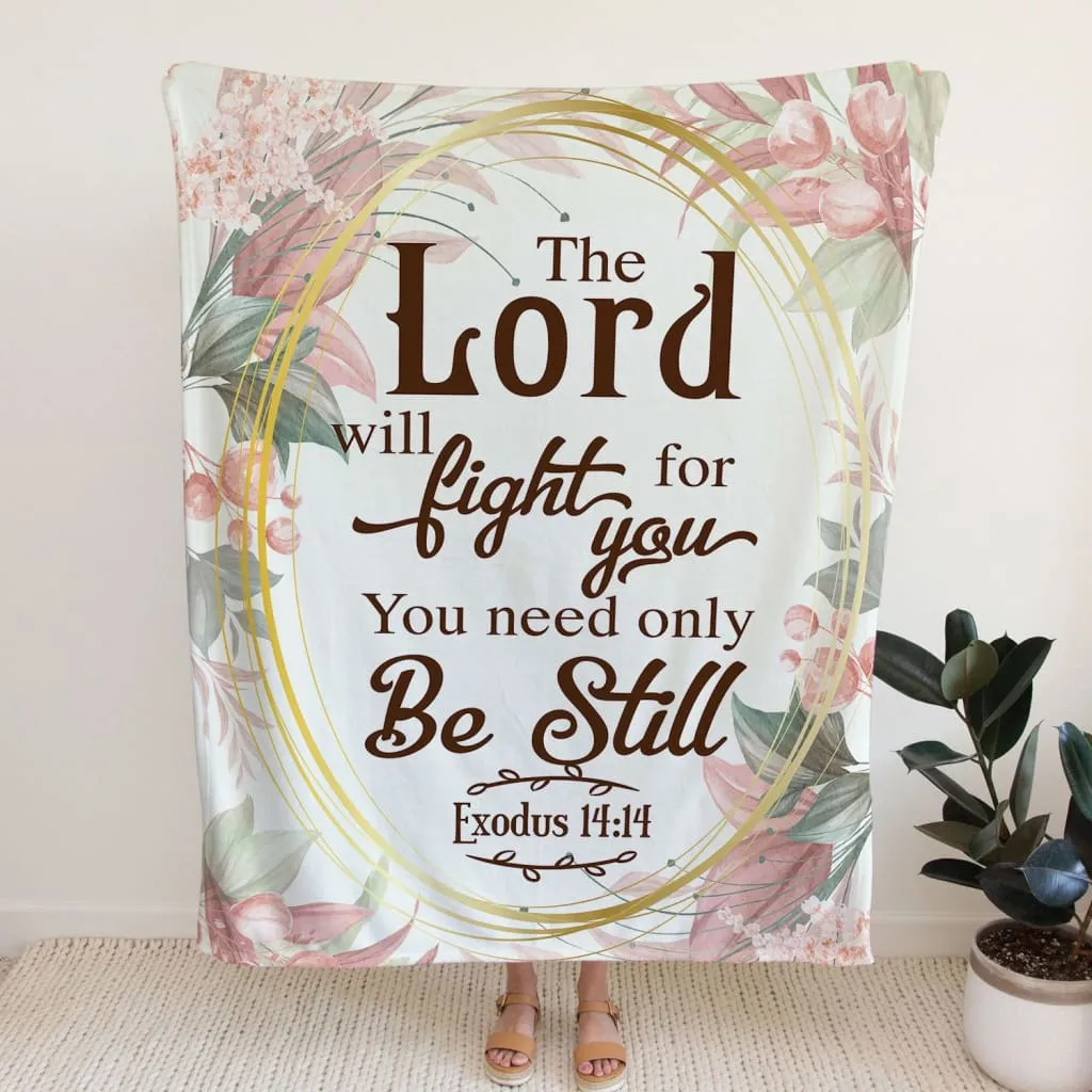 Floral Exodus 1414 The Lord Will Fight For You Fleece Blanket - Christian Blanket - Bible Verse Blanket