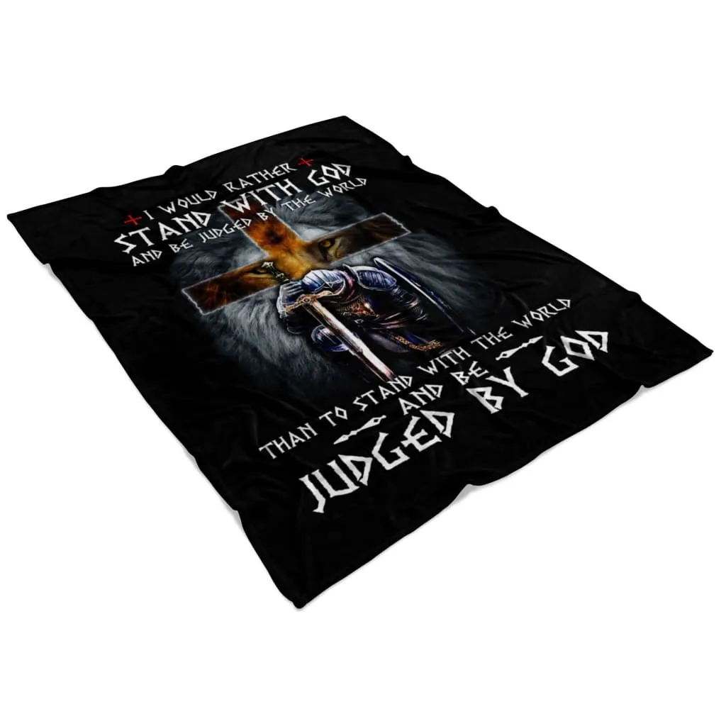 I Would Rather Stand With God Fleece Blanket - Christian Blanket - Bible Verse Blanket