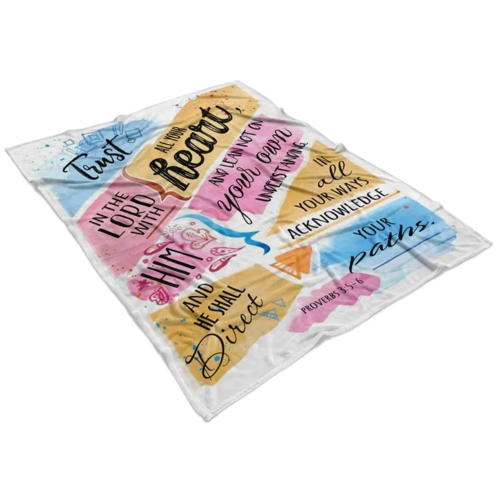 Proverbs 35-6 Trust In The Lord With All Your Heart Fleece Blanket - Christian Blanket - Bible Verse Blanket