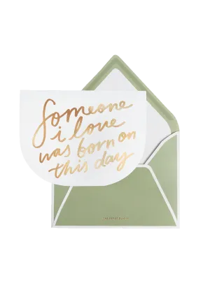 Someone I Love Birthday Card