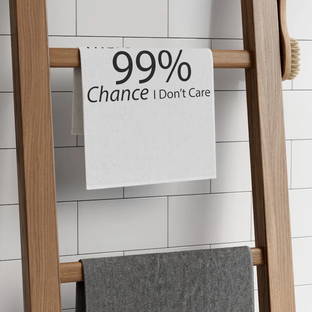 There is a 99% Chance I Don't Care Rally Towel, 11x18