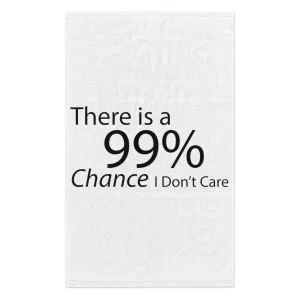 There is a 99% Chance I Don't Care Rally Towel, 11x18